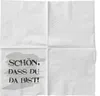 Sovie HORECA Serviette "Schön, dass du da bist" aus Tissue Produktbild-Vorschau 5
