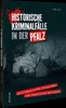 Historische Kriminalfälle in der Pfalz Produktbild-Vorschau 1