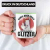 Trendation - Komm Noch Näher Und Es Klatscht Glitzer Tasse Produktbild-Vorschau 2