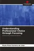 Understanding Professional Choice through Focusing Produktbild-Vorschau 1