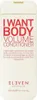 Eleven Australia I Want Body Volume Conditioner balsamo Anteprima dell’immagine prodotto 1