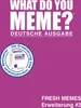 What do you meme? - Fresh Memes Erweiterung #2 Produktbild-Vorschau 9