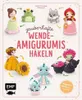 Zauberhafte Wende-Amigurumis häkeln mit @chibiscraft Anteprima dell’immagine prodotto 1