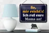 Blechschild Spruch 12x18 cm So, mir reicht’s Schild Produktbild-Vorschau 4