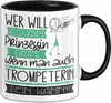Trompeterin Tasse Geschenk Spruch Wer Will Schon Prinzessin Produktbild-Vorschau 1