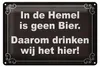 Blechschild Spruch 30x20cm holländisch In de Hemel is geen Produktbild-Vorschau 1