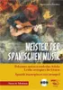Meister der spanischen Musik, m. Audio-CD Produktbild-Vorschau 1