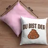 Trendation - Du Bist Der Shit Lustige Deko-Kissen mit Produktbild-Vorschau 4