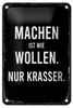 Blechschild Spruch 12x18 cm Machen ist Wollen. Nur krasser Produktbild-Vorschau 1