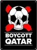 Boycott Qatar Metallschild XXL in 28x38 cm mit Produktbild-Vorschau 1