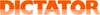 The image shows the word DICTATOR in large orange letters with a striped effect below each letter. Produktbild-Vorschau