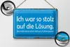 Blechschild Spruch 30x20cm ich war so stolz auf die Lösung Produktbild-Vorschau 3