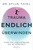 Trauma ENDLICH überwinden Produktbild-Vorschau 1