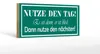 Holzschild Spruch 27x10cm Nutze den Tag es sei denn, er ist Produktbild-Vorschau 1