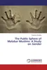 The Public Sphere of Malabar Muslims: A Study on Gender Produktbild-Vorschau 1