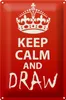 Blechschild Spruch 20x30cm Keep Calm and draw Produktbild-Vorschau 1