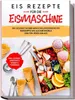 Eis Rezepte für die Eismaschine Produktbild-Vorschau 2