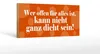 Holzschild Spruch 27x10cm Offen für alles nicht dicht Produktbild-Vorschau 1