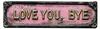 „Love You Bye“ Vintage-Metallschild im Retro-Stil, Wanddeko Produktbild-Vorschau 1