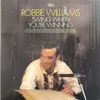 Robbie Williams - Swing When You Are Win (LP) Náhľad obrázku produktu 1