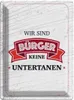 vianmo Blechschild 40x30 cm wir sind Bürger keine Produktbild-Vorschau 1