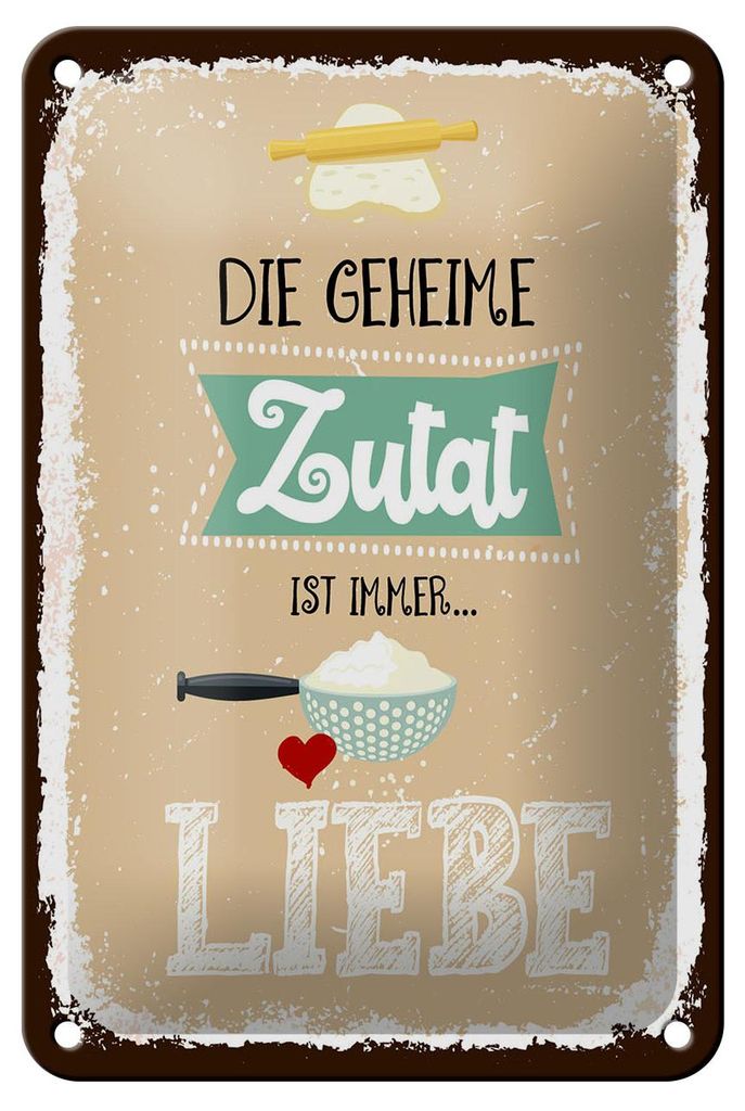 Blechschild Spruch 12x18 cm Die geheime Zutat ist immer Liebe Deko Schild