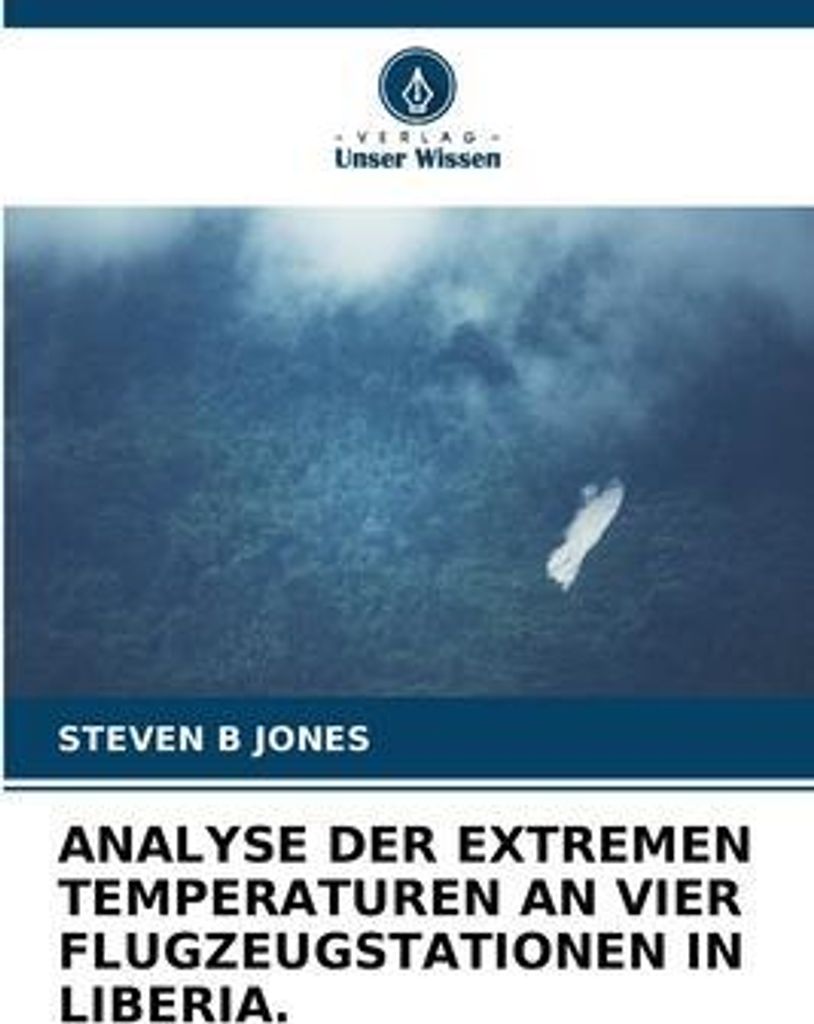 Analyse Der Extremen Temperaturen An Vier Flugzeugstationen In Liberia.