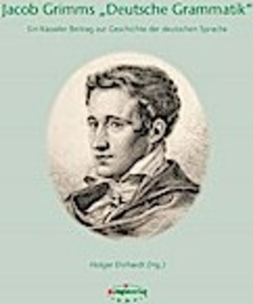 Jacob Grimms \Deutsche Grammatik\""