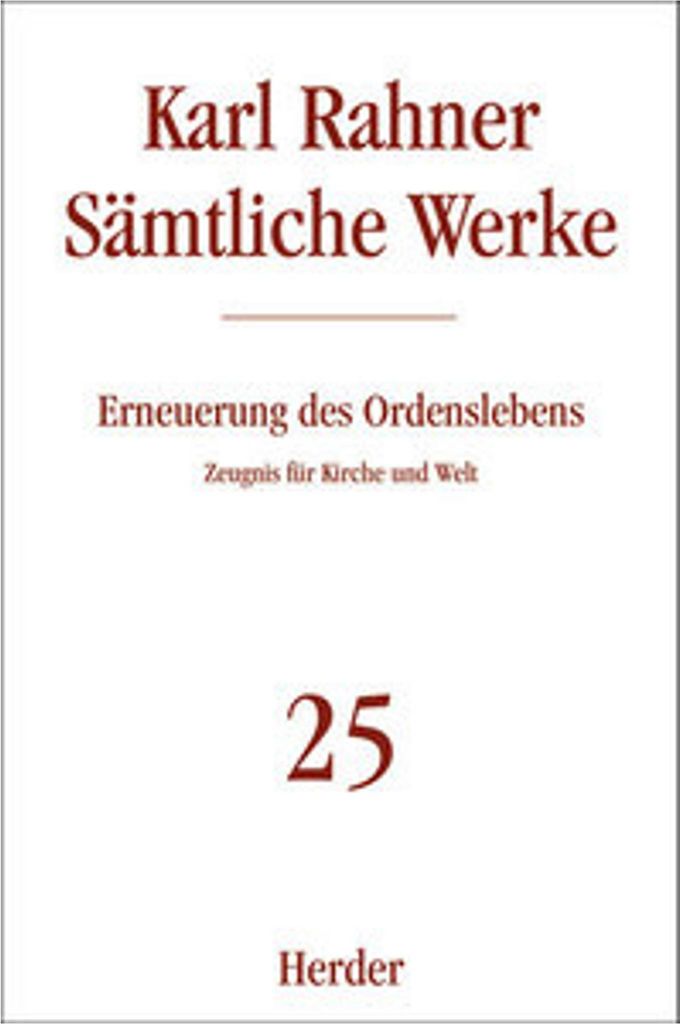 Sämtliche Werke 25. Erneuerung des Ordenslebens