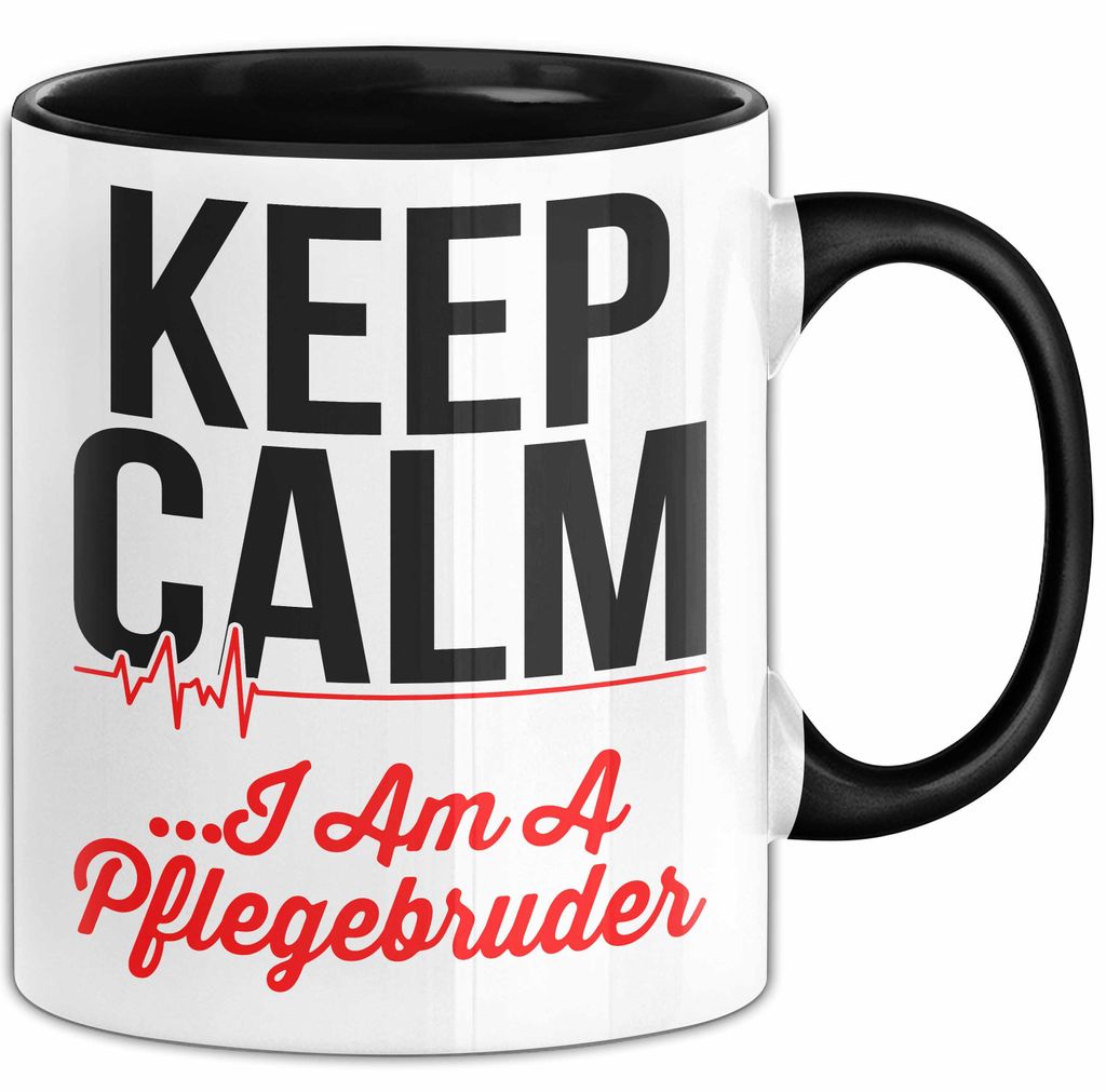 Krankenschwester Pflege Betreuung Tasse Geschenk Lustige Geschenkidee Spruch Keep Calm I Am A Pflegebruder (Schwarz)