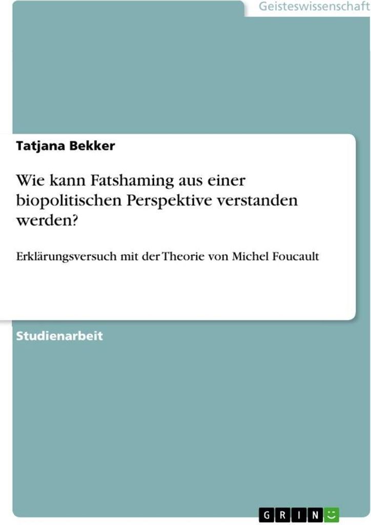 Wie kann Fatshaming aus einer biopolitischen Perspektive verstanden werden?