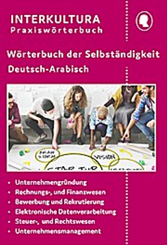 Wörterbuch der Selbständigkeit Deutsch-Arabisch