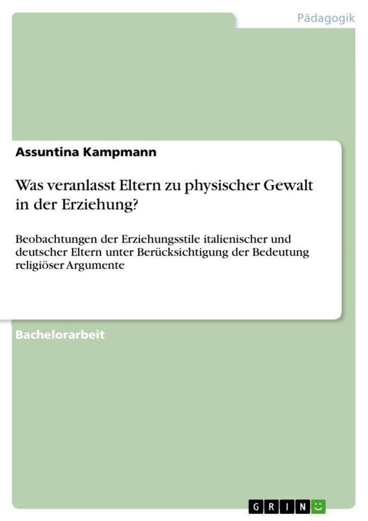 Was veranlasst Eltern zu physischer Gewalt in der Erziehung?