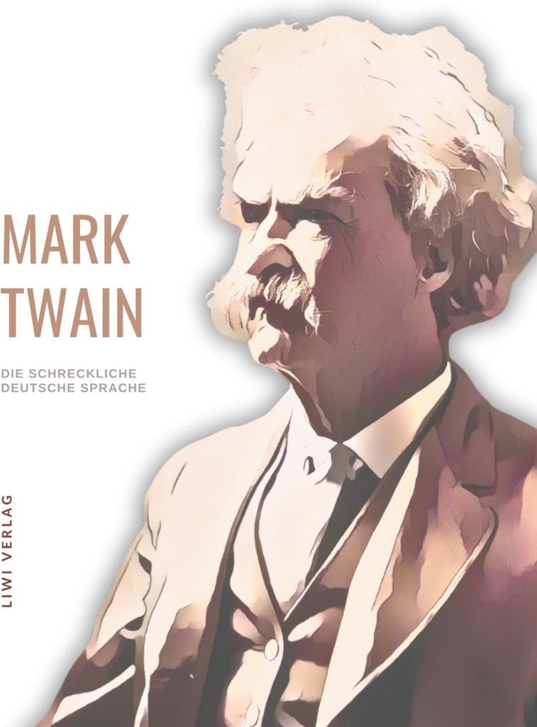 Mark Twain: Die schreckliche deutsche Sprache. Neuausgabe