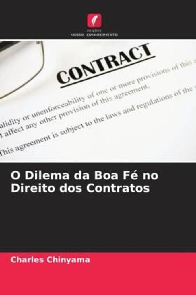 O Dilema da Boa Fé no Direito dos Contratos