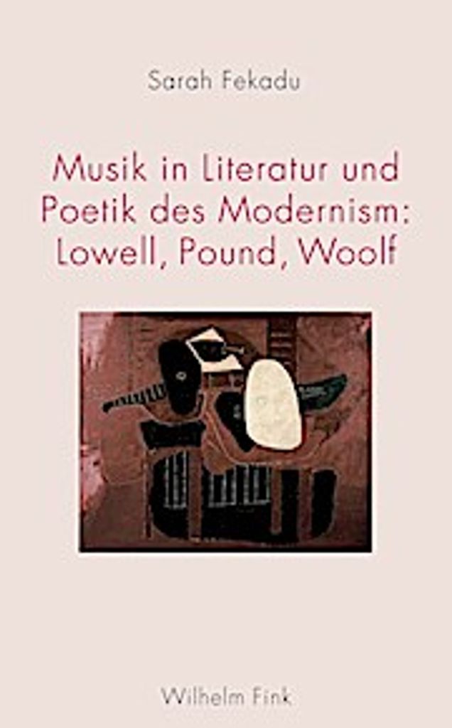 Fekadu, S: Musik in Literatur und Poetik des Modernism