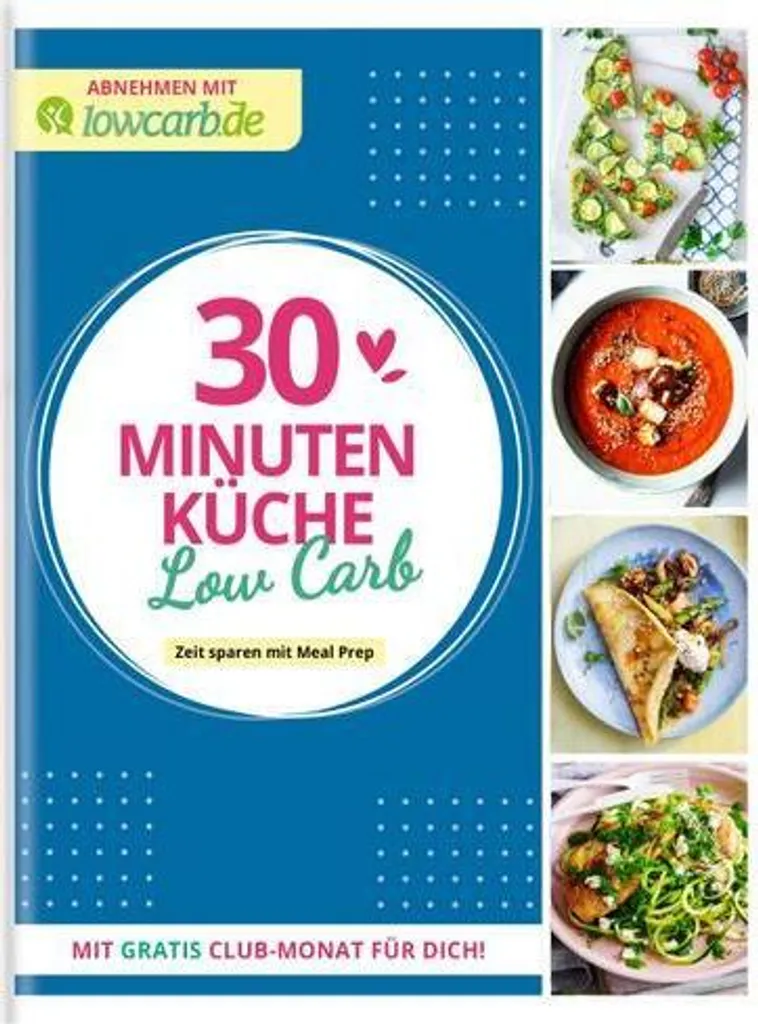 Livre LOW CARB in 30 Minuten : Recettes saines et rapides en allemand