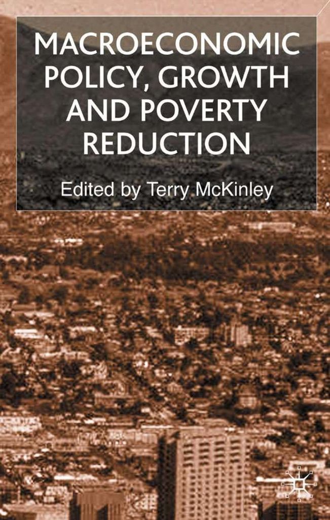 Macroeconomic Policy, Growth and Poverty Reduction