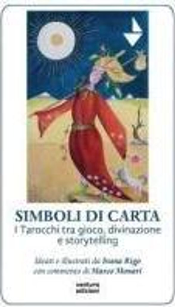 Simboli di carta. I tarocchi tra gioco, divinazione e storytelling