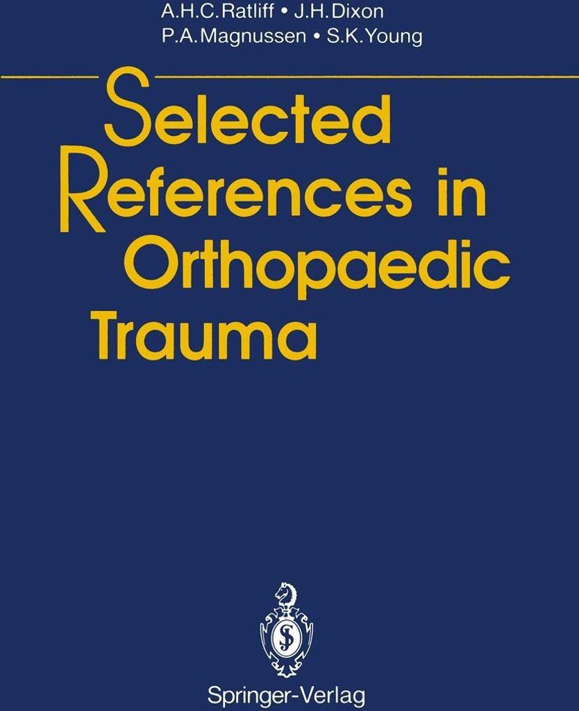 Selected References in Orthopaedic Trauma