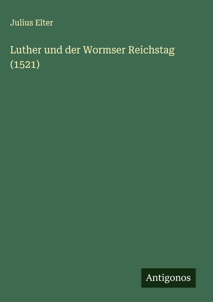 Luther und der Wormser Reichstag (1521)