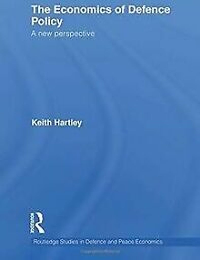 The Economics of Defence Policy von Hartley, Keith Book