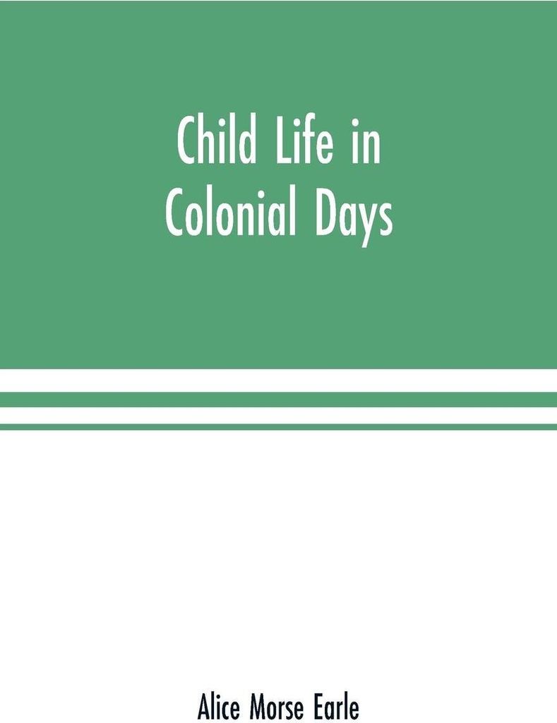 Child life in colonial days