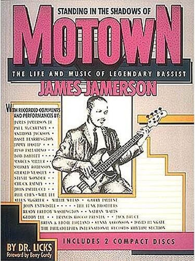 Standing in the Shadows of Motown: The James Jamerson Bass Method Classic Motown Bass Lines and Biographical Tribute with Online Audio