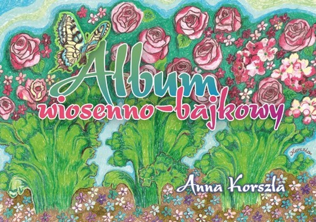 Album wiosenno-bajkowy - Anna Korszala (Buch auf Polnisch)