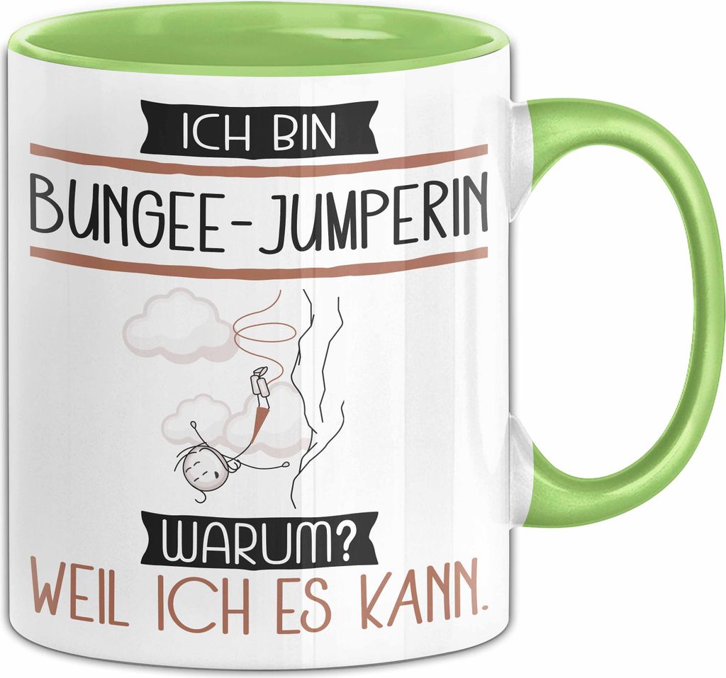 Bungee-Jumperin Tasse Geschenk Ich Bin Bungee-Jumperin Warum Weil Ich Es Kann Geschenkidee Geburtstag (Grün)