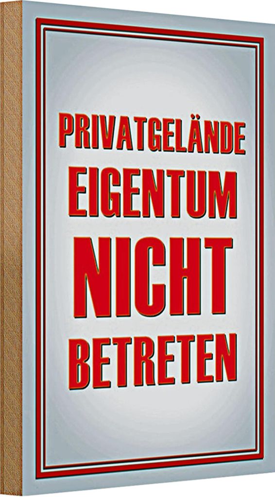 Holzschild Spruch 20x30cm Privatgelände Eigentum nicht