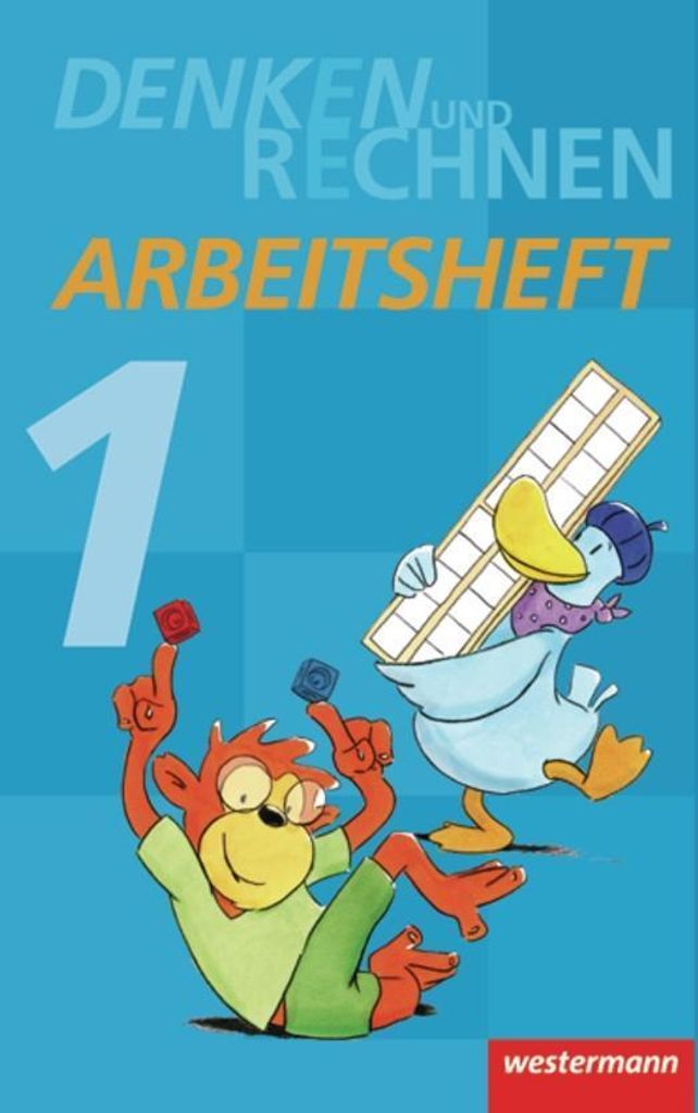 Denken und Rechnen 1. Arbeitsheft. Grundschule. Hamburg, Bremen, Hessen, Niedersachsen, Nordrhein-Westfalen, Rheinland-Pfalz, Saarland und Schleswi...