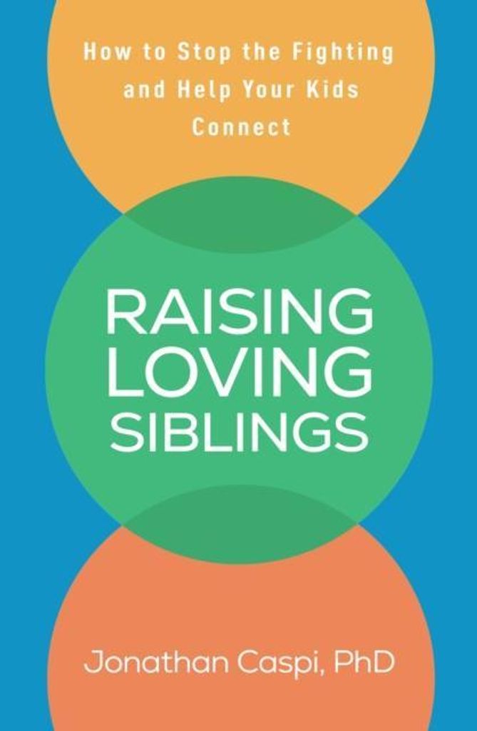 Raising Loving Siblings