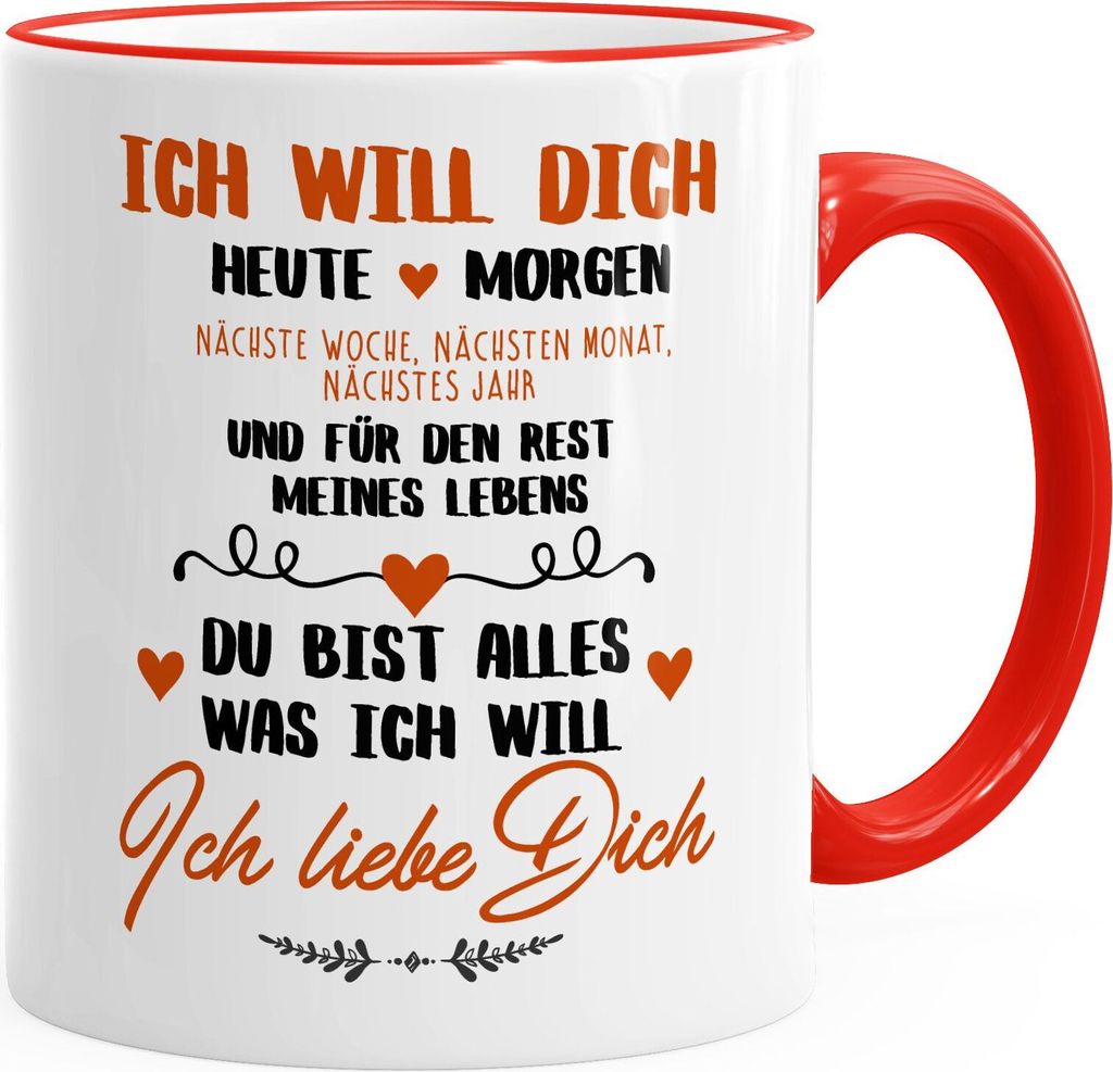 Kaffeetasse Ich will dich heute und morgen ich liebe dich Geschenk Valentinstag Liebe Spruch MoonWorks rot unisize